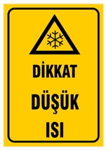 Dikkat Düşük Isı