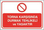 Torna Karşısında Durmak Tehlikeli ve Yasaktır