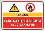 Tehlike Yangına Hassas Bölge Ateş Yakmayın