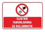 Elektrik Yangınlarında Su Kullanmayın2