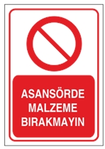 Asansörde Malzeme Bırakmayın