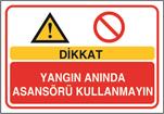 Dikkat Yangın Anında Asansörü Kullanmayın