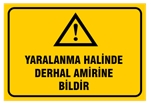 Yaralanma Halinde Derhal Amirine Bildir