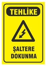 Tehlike Şaltere Dokunma