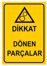 Dikkat Dönen Parçalar