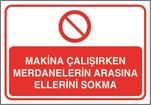 Makine Çalışırken Merdanelerin Arasına Ellerini Sokma