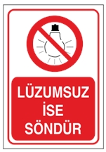 Lüzumsuz İse Söndür
