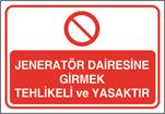 Jenaratör Dairesine Girmek Tehlikeli ve Yasaktır
