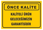Kaliteli Ürün Geleceğimizin Garantisidir