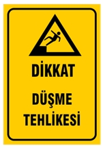 Dikkat Düşme Tehlikesi