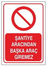 Şantiye Aracından Başka Araç Giremez
