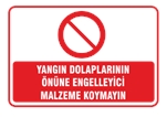Yangın Dolaplarının Önüne Engelleyici Malzeme Koymayın
