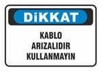 Dikkat Kablo Arızalıdır Kullanmayın