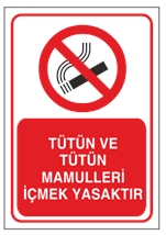 Tütün ve Tütün Mamulleri İçmek Yasaktır