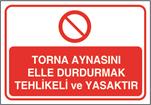 Torna Aynasını Elle Durdurmak Tehlikeli ve Yasaktır