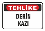 Tehlike Derin Kazın