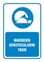 Makinenin Koruyucularını Takın