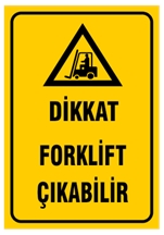 Dikkat Forklift Çıkabilir