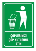 Çöplerinizi Çöp Kutusuna Atın