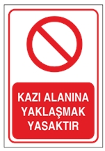 Kazı Alanına Yaklaşmak Yasaktır