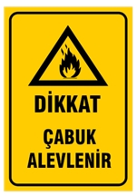 Dikkat Çabuk Alevlenebilir