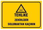 Tehlike Zehirlidir Solumaktan Kaçının