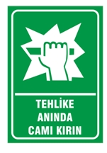 Tehlike Anında Camı Kırın