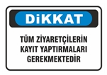 Dikkat Tüm Ziyaretçilerin Kayıt Yaptırmaları Gerekmektedir