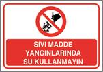 Sıvı Madde Yangınlarında Su Kullanmayın