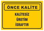 Kalitesiz Üretim İsraftır