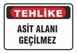 Tehlike Asit Alanı Geçilmez
