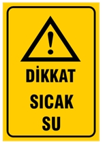 Dikkat Sıcak Su