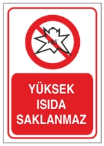 Yüksek Isıda Saklanmaz