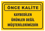 Kaybedilen Ürünler Değil Müşterimizdir