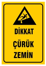Dikkat Çürük Zemin