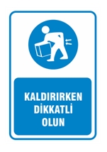 Kaldırırken Dikkatli Olun