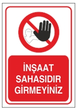 İnşaat Sahasıdır Girmeyiniz