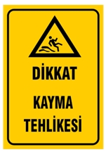 Dikkat Kayma Tehlikesi