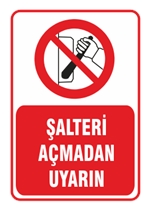 Şalteri Açmadan Uyarın