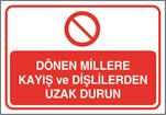 Dönen Millere Kayış ve Dişlilerden Uzak Dur