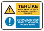 Tehlike Eğer Arıza Olursa Bu Makine Tehlikeli Olabilir Derhal Durdurun