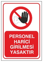 Personel Harici Girilmesi Yasaktır