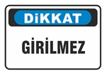 Dikkat Girilmez