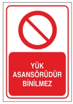 Yük Asansörüdür Binilmez