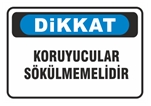 Dikkat Koruyucular Sökülmelidir