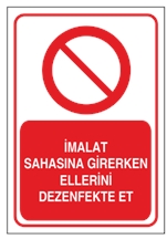 İmalat Sahasına Girerken Ellerini Dezenfekte Et