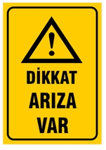 Dikkat Arıza Var