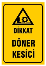 Dikkat Döner Kesici