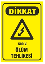 Dikkat 500 Volt Ölüm Tehlikesi