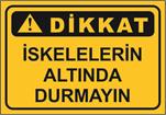 İskelelerin Altında Durmayın